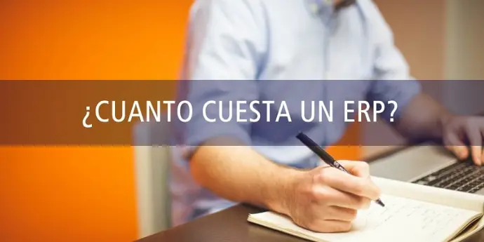 ¿Cuanto Cuesta Un ERP? ¿Cuanto Cuesta Un ERP?